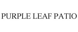 PURPLE LEAF PATIO trademark