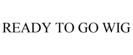 READY TO GO WIG trademark