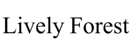 LIVELY FOREST trademark