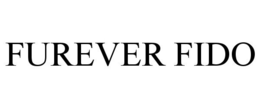 FUREVER FIDO trademark