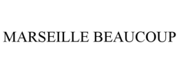 MARSEILLE BEAUCOUP trademark