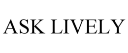 ASK LIVELY trademark