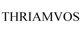 THRIAMVOS trademark