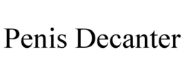 PENIS DECANTER trademark