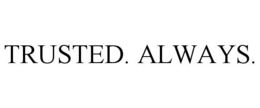 TRUSTED. ALWAYS. trademark
