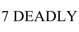 7 DEADLY trademark