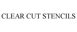 CLEAR CUT STENCILS trademark