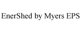 ENERSHED BY MYERS EPS trademark