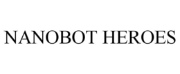 NANOBOT HEROES trademark