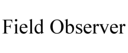 FIELD OBSERVER trademark