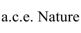 A.C.E. NATURE trademark