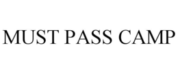 MUST PASS CAMP trademark