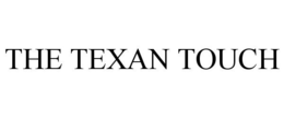 THE TEXAN TOUCH trademark