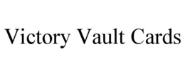 VICTORY VAULT CARDS trademark