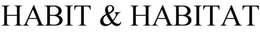 HABIT & HABITAT trademark