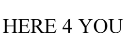 HERE 4 YOU trademark