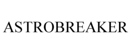 ASTROBREAKER trademark