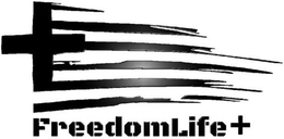 FREEDOMLIFE+ trademark