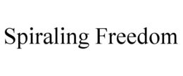 SPIRALING FREEDOM trademark
