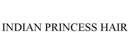 INDIAN PRINCESS HAIR trademark