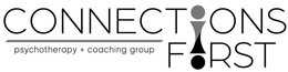 CONNECTIONS FIRST PSYCHOTHERAPY + COACHING GROUP trademark