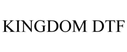KINGDOM DTF trademark