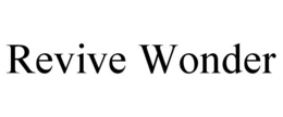 REVIVE WONDER trademark
