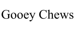 GOOEY CHEWS trademark