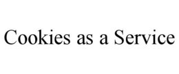 COOKIES AS A SERVICE trademark