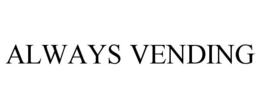 ALWAYS VENDING trademark