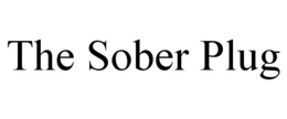 THE SOBER PLUG trademark