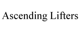 ASCENDING LIFTERS trademark