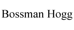 BOSSMAN HOGG trademark