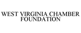 WEST VIRGINIA CHAMBER FOUNDATION trademark