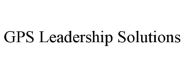 GPS LEADERSHIP SOLUTIONS trademark