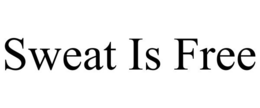 SWEAT IS FREE trademark