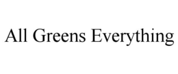 ALL GREENS EVERYTHING trademark