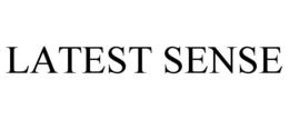 LATEST SENSE trademark