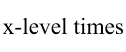 X-LEVEL TIMES trademark