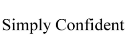 SIMPLY CONFIDENT trademark