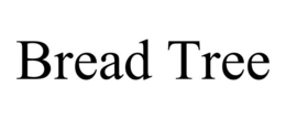 BREAD TREE trademark