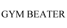 GYM BEATER trademark