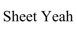 SHEET YEAH trademark