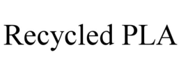 RECYCLED PLA trademark