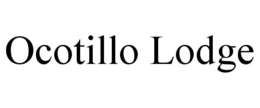 OCOTILLO LODGE trademark