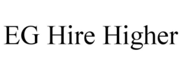 EG HIRE HIGHER trademark
