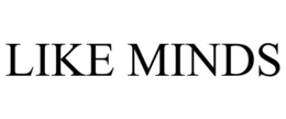 LIKE MINDS trademark