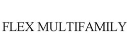 FLEX MULTIFAMILY trademark