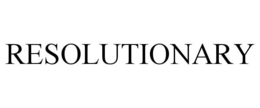 RESOLUTIONARY trademark