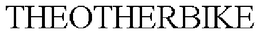 THEOTHERBIKE trademark